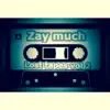 Zay Much - Lost Tapes, Vol.2 - EP